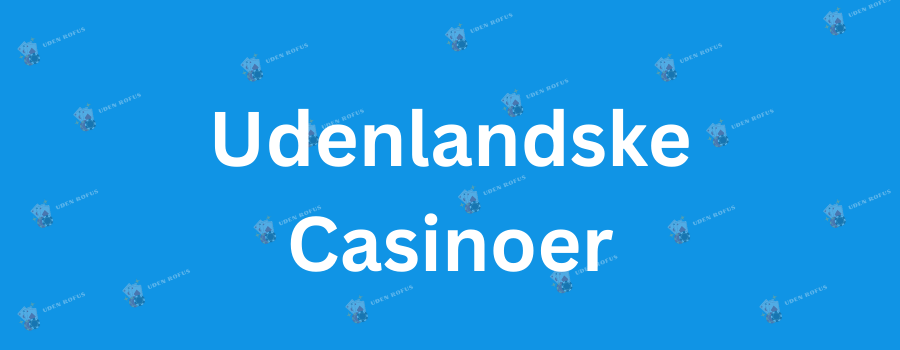 Casino Uden for RoFUS Find De Bedste Muligheder Casino Uden for RoFUS Find De Bedste Muligheder