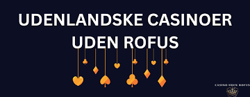 De Bedste Casinoer Uden ROFUS i Danmark De Bedste Casinoer Uden ROFUS i Danmark